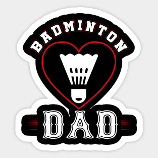 Dad Badminton Team Family Matching Gifts Funny Sports Lover Player Sticker